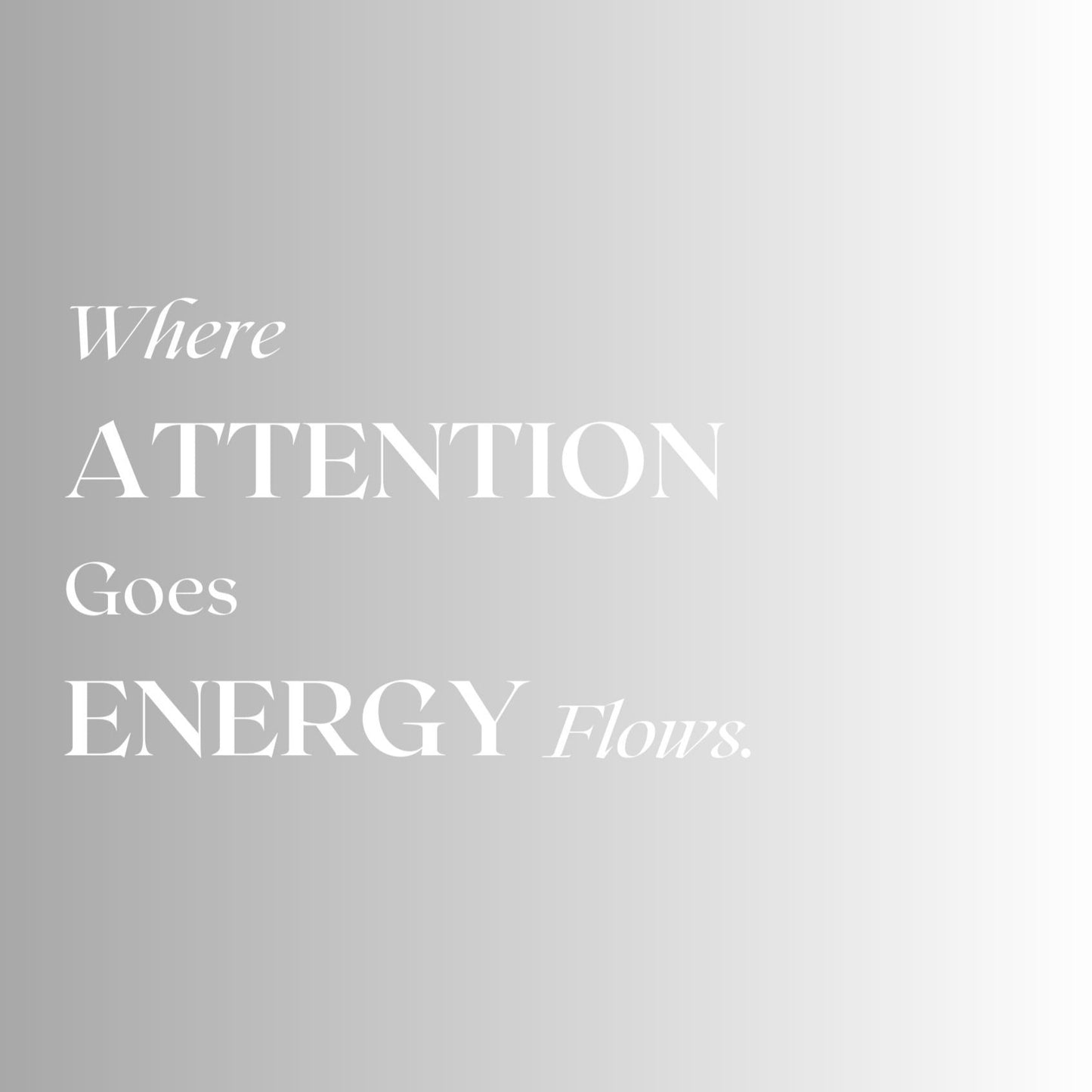 Hintergrund Tablet "Where Attention goes, Energy flows"