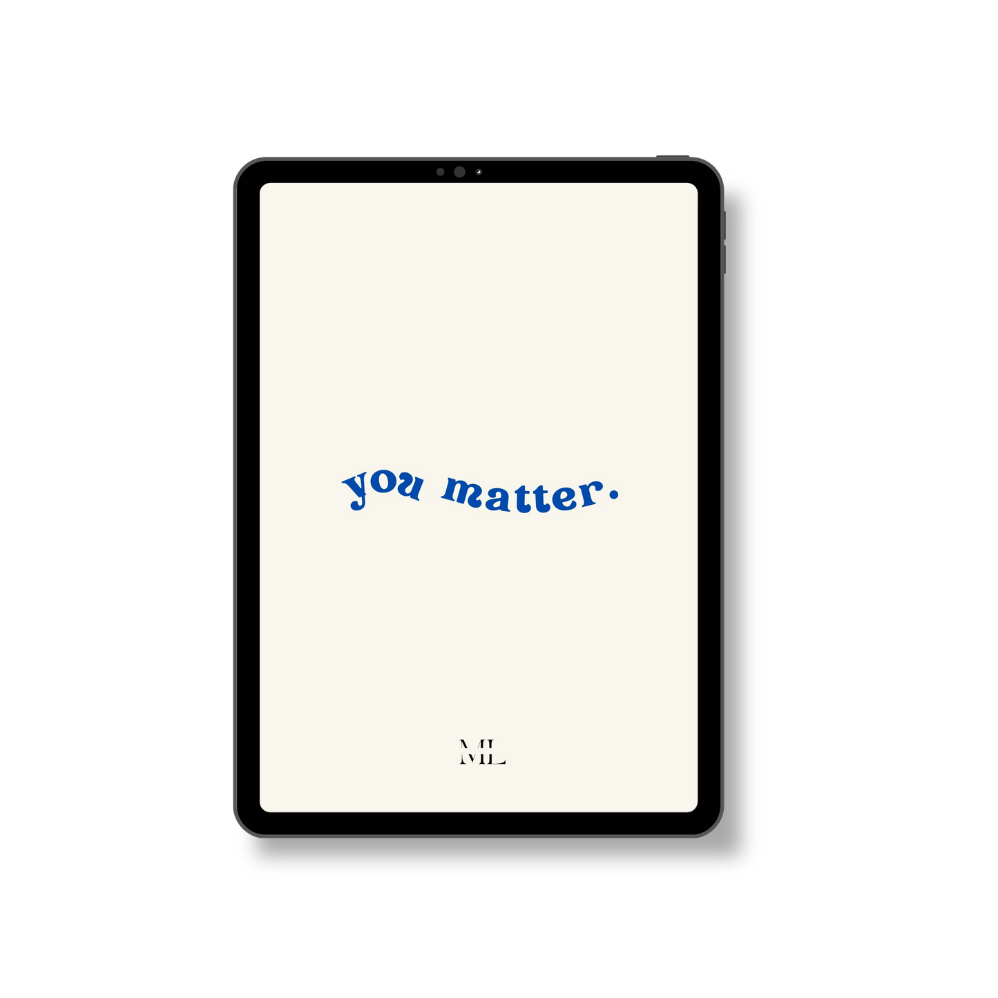 Hintergrund Tablet "you matter"