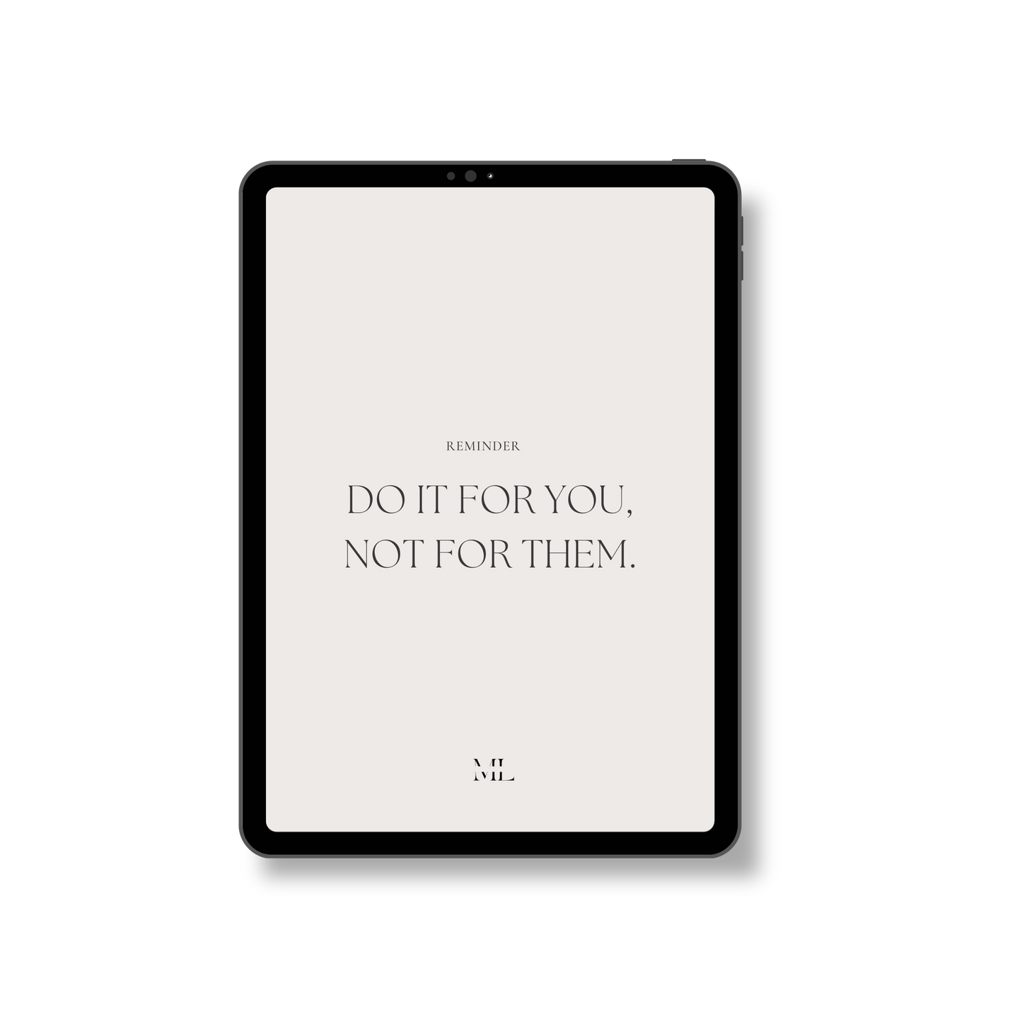 Hintergrund Tablet "Do it for you, not for them"